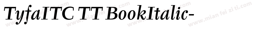 TyfaITC TT BookItalic字体转换